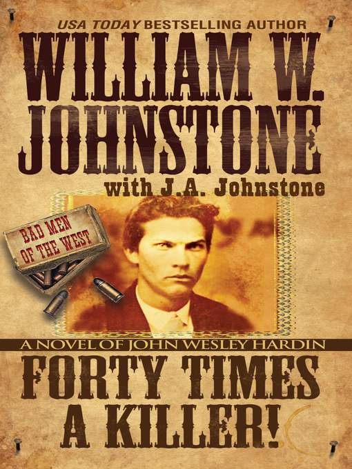 Title details for Forty Times a Killer by William W. Johnstone - Wait list